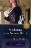 Madonna of the Seven Hills: A Novel of the Borgias, Plaidy, Jean