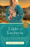 Light on Lucrezia: A Novel of the Borgias, Plaidy, Jean