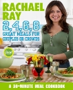 Rachael Ray 2, 4, 6, 8: Great Meals for Couples or Crowds: A Cookbook, ray, rachael & Ray, Rachael