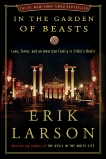 In the Garden of Beasts: Love, Terror, and an American Family in Hitler's Berlin, Larson, Erik