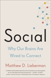 Social: Why Our Brains Are Wired to Connect, Lieberman, Matthew D.