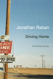 Driving Home: An American Journey, Raban, Jonathan