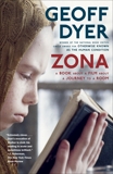 Zona: A Book About a Film About a Journey to a Room, Dyer, Geoff