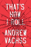 That's How I Roll: A Novel, Vachss, Andrew