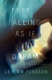 Free Falling, As If in a Dream: The Story of a Crime, Persson, Leif GW