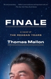 Finale: A Novel of the Reagan Years, Mallon, Thomas