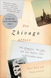 The Zhivago Affair: The Kremlin, the CIA, and the Battle Over a Forbidden Book, Finn, Peter & Couvée, Petra