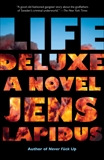 Life Deluxe: A Novel, Lapidus, Jens