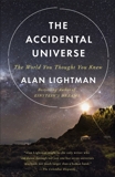 The Accidental Universe: The World You Thought You Knew, Lightman, Alan