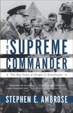 The Supreme Commander, Ambrose, Stephen E.