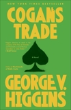 Cogan's Trade, Higgins, George V.