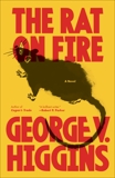 The Rat on Fire, Higgins, George V.