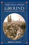 This Hallowed Ground: A History of the Civil War, Catton, Bruce