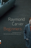 Beginners, Carver, Raymond