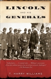 Lincoln and His Generals, Williams, T. Harry