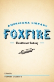 Traditional Baking: The Foxfire Americana Library (2), 