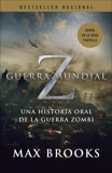 Guerra Mundial Z: Una Historia Oral de la Guerra Zombi, Brooks, Max