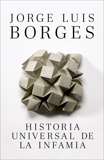 Historia Universal de la infamia, Borges, Jorge Luis