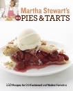 Martha Stewart's New Pies and Tarts: 150 Recipes for Old-Fashioned and Modern Favorites: A Baking Book, 