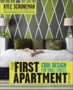 The First Apartment Book: Cool Design for Small Spaces, Schuneman, Kyle & Summerville, Heather