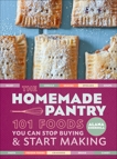 The Homemade Pantry: 101 Foods You Can Stop Buying and Start Making: A Cookbook, Chernila, Alana