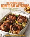 The Splendid Table's How to Eat Weekends: New Recipes, Stories, and Opinions from Public Radio's Award-Winning Food Show: A Cookbook, Swift, Sally & Rossetto Kasper, Lynne