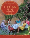 The Tuscan Sun Cookbook: Recipes from Our Italian Kitchen, Mayes, Edward & Mayes, Frances