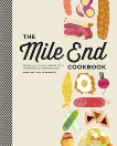 The Mile End Cookbook: Redefining Jewish Comfort Food from Hash to Hamantaschen, Bernamoff, Noah & Bernamoff, Rae