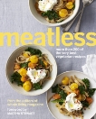 Meatless: More Than 200 of the Very Best Vegetarian Recipes: A Cookbook, Martha Stewart Living