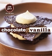 Chocolate and Vanilla: A Baking Book, Gand, Gale & Weiss, Lisa