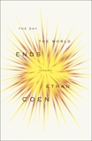 The Day the World Ends: Poems, Coen, Ethan