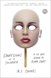 Confessions of a Sociopath: A Life Spent Hiding in Plain Sight, Thomas, M.E.