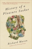 History of a Pleasure Seeker, Mason, Richard