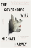 The Governor's Wife: A novel, Harvey, Michael