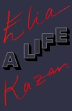 Elia Kazan: A Life, Kazan, Elia