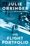 The Flight Portfolio: A novel, Orringer, Julie