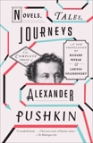 Novels, Tales, Journeys: The Complete Prose of Alexander Pushkin, Pushkin, Alexander