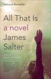 All That Is, Salter, James