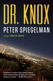 Dr. Knox: A novel, Spiegelman, Peter