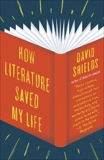 How Literature Saved My Life, Shields, David