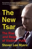 The New Tsar: The Rise and Reign of Vladimir Putin, Myers, Steven Lee