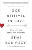 God Believes in Love: Straight Talk About Gay Marriage, Robinson, Gene