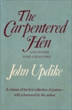 The Carpentered Hen, Updike, John