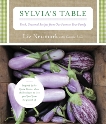 Sylvia's Table: Fresh, Seasonal Recipes from Our Farm to Your Family, Neumark, Liz & Lalli, Carole