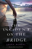 The Incident on the Bridge, McNeal, Laura