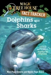 Dolphins and Sharks: A Nonfiction Companion to Magic Tree House #9: Dolphins at Daybreak, Boyce, Natalie Pope & Osborne, Mary Pope