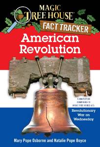 American Revolution: A Nonfiction Companion to Magic Tree House #22: Revolutionary War on Wednesday, Boyce, Natalie Pope & Osborne, Mary Pope