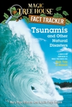 Tsunamis and Other Natural Disasters: A Nonfiction Companion to Magic Tree House #28: High Tide in Hawaii, Boyce, Natalie Pope & Osborne, Mary Pope