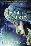 The Dreamtrails: The Obernewtyn Chronicles, Carmody, Isobelle