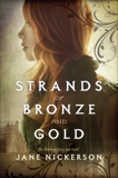 Strands of Bronze and Gold, Nickerson, Jane